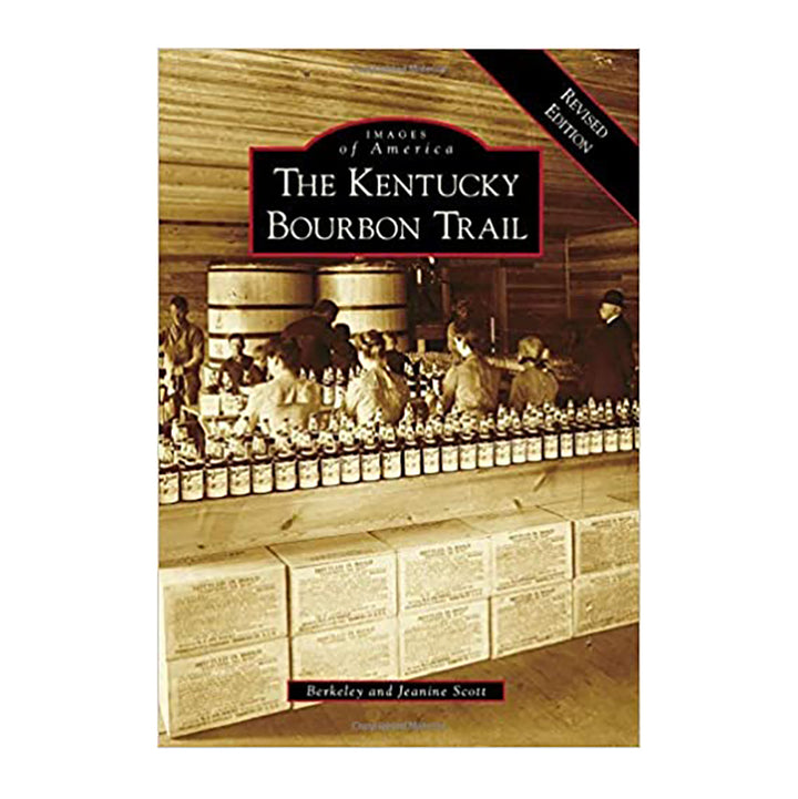 Images of America: The Kentucky Bourbon Trail Book