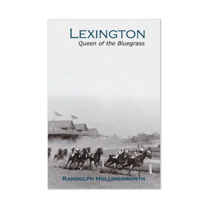 Lexington: Queen Of The Bluegrass Book