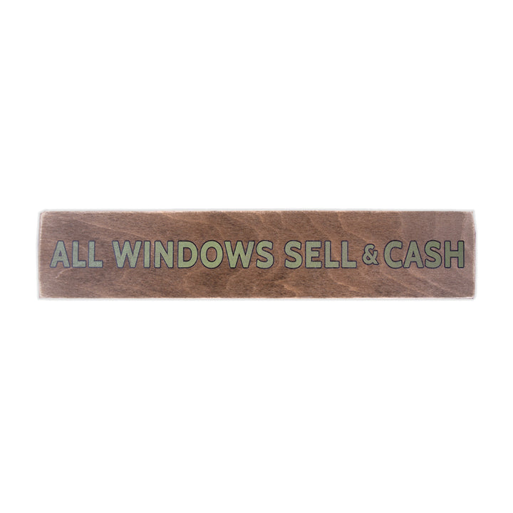 All Windows Sell Cash 4'' x 20'' Sign